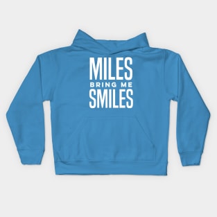 Miles bring me Smiles. Kids Hoodie